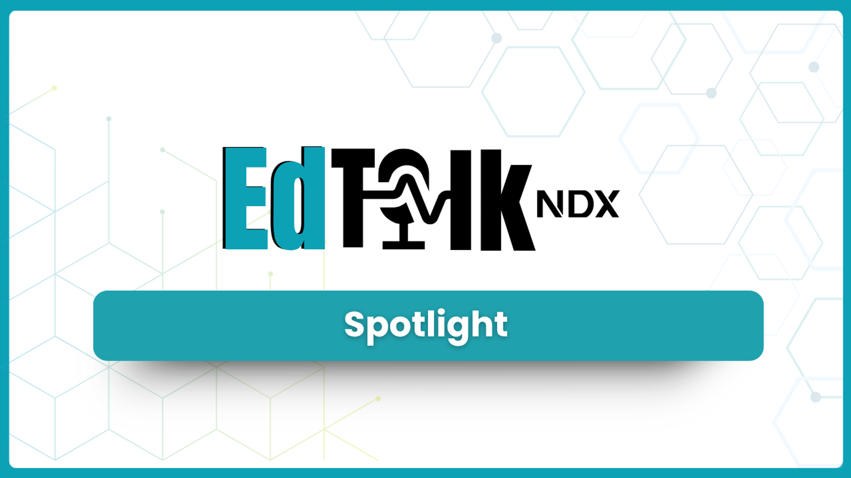 EdTALK Spotlight